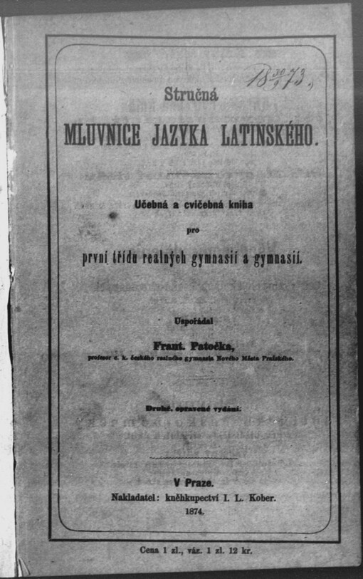 Stručná mluvnice jazyka latinského: učebná a cvičebná kniha pro I. třídu realn. gymnasií a gymnasií
