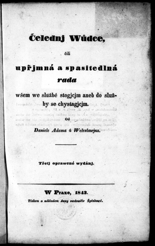 Čelednj Wůdce, čili upřjmná a spasitedlná rada wšem we službě stogjcjm aneb do služby se chystagjsjm