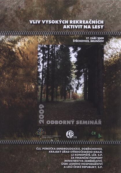 Vliv vysokých rekreačních aktivit na lesy : [odborný seminář] : sborník referátů : 17. září 2009, Štěchovice, Brunšov