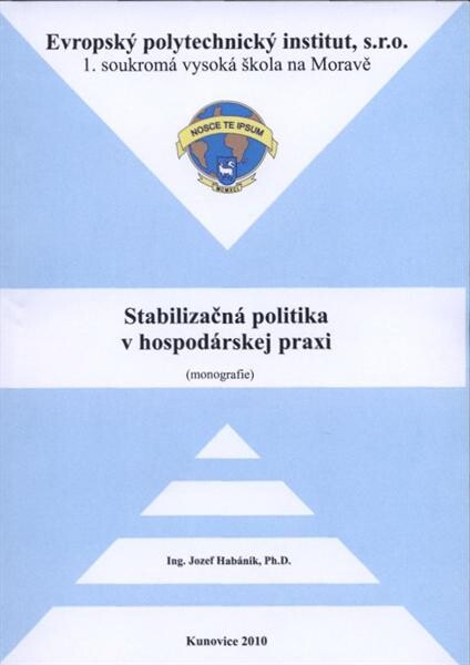 Stabilizačná politika v hospodárskej praxi :[monografie]