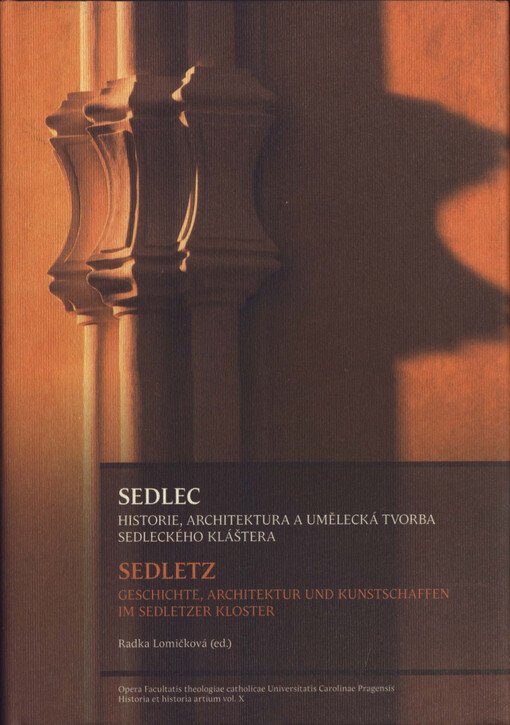Sedlec: historie, architektura a umělecká tvorba sedleckého kláštera ve středoevropském kontextu kolem roku 1300 a 1700: mezinárodní sympozium, Kutná Hora 18.-20. září 2008 = Sedletz: Geschichte, Architektur und Kunstschaffen im Sedletzter Kloster im mitteleuropäischen Kontext um die Jahre 1300 und 1700 : Internationales Symposium, Kuttenberg, 18.-20. September 2008