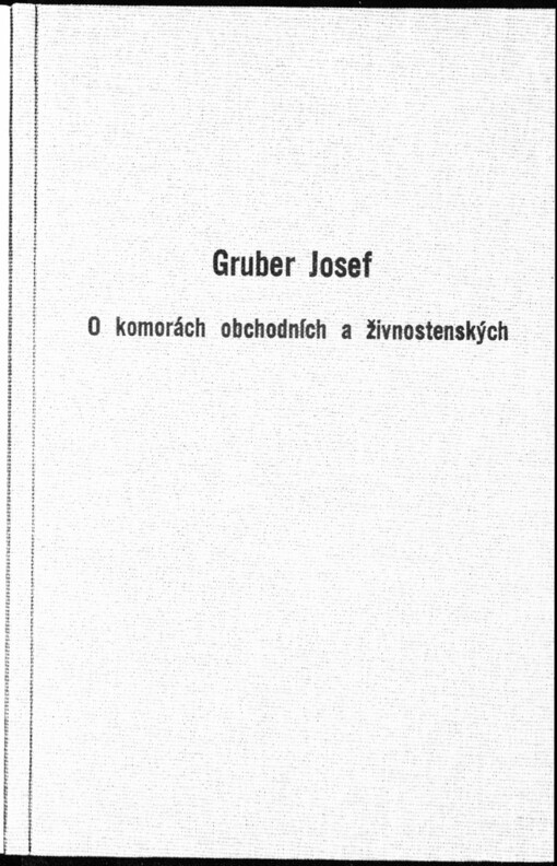 O komorách obchodních a živnostenských : dle přednášky na informačním kursu pro funkcionáře živnostenských společenstev v Praze 1904