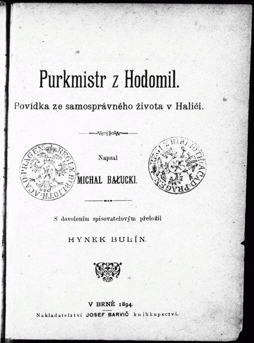Purkmistr z Hodomil :povídka ze samosprávného života v Haliči
