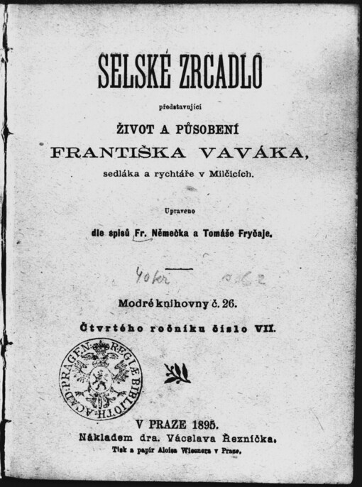 Selské zrcadlo představující život a působení Františka Vaváka, sedláka a rychtáře v Milčicích