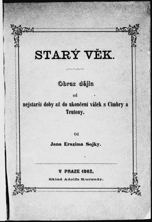 Starý věk: obraz dějin od nejstarší doby až do ukončení válek s Cimbry a Teutony
