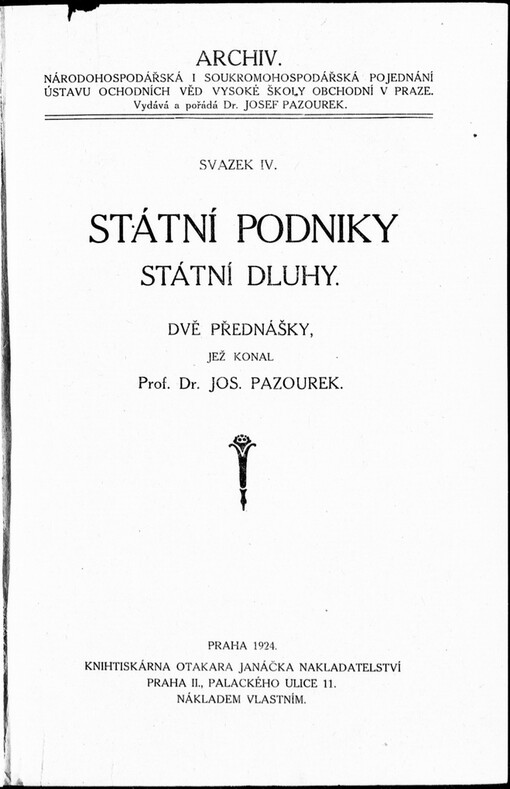 Státní podniky ; Státní dluhy : dvě přednášky, jež konal Prof. Dr. Jos. Pazourek
