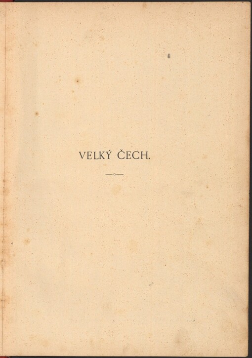 Velký Čech: život, působení a význam Fr. Palackého, otce národa