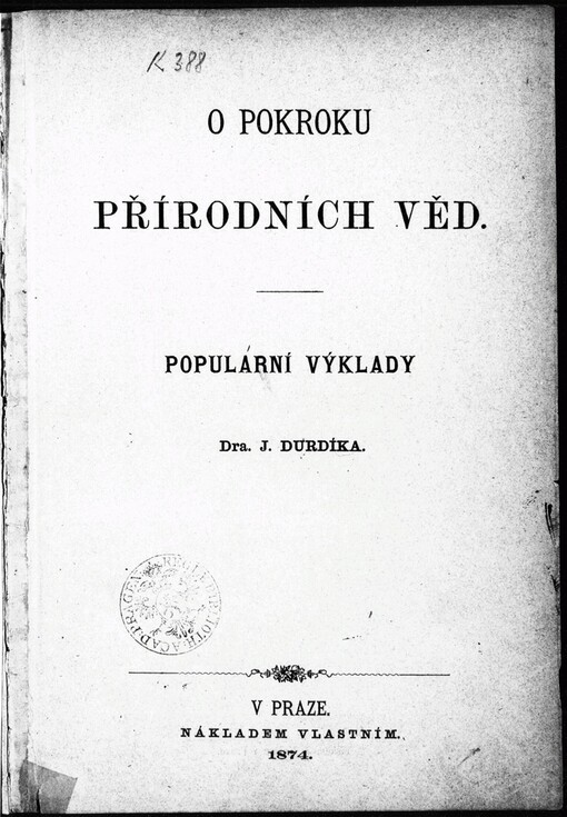 O pokroku přírodních věd: populární výklady Dra. J. Durdíka