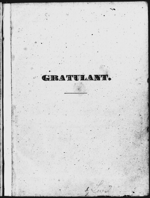 Gratulant, čili, Ouplná sbírka přání: v řeči vázané i nevázané k novému roku, k jmeninám i zrozeninám, ke školním zkouškám a jiným příležitostem, s připojenou částí slov do památní knihy a nápisů náhrobních ku všeobecné potřebě a obzvláště pro mládež
