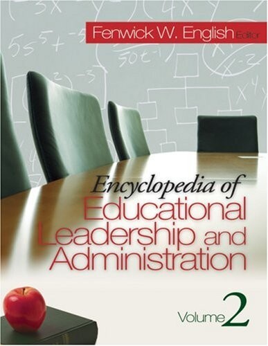 Encyclopedia of Educational Leadership and Administration 2-volume set (v. 1 & 2)