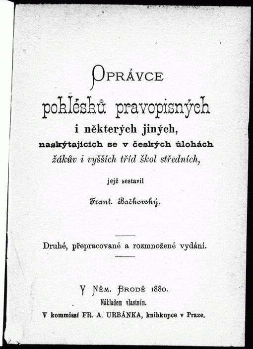 Oprávce poklésků pravopisných i některých jiných, naskýtajících se v českých úlohách žákův i vyšších tříd škol středních