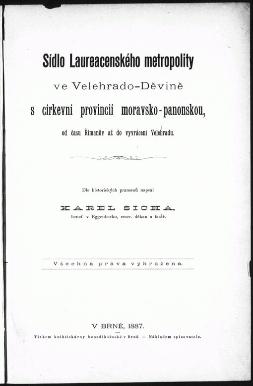 Sídlo Laureacenského metropolity ve Velehrado-Děvině s církevní provincií moravsko-panonskou, od času Římanův až do vyvrácení Velehradu