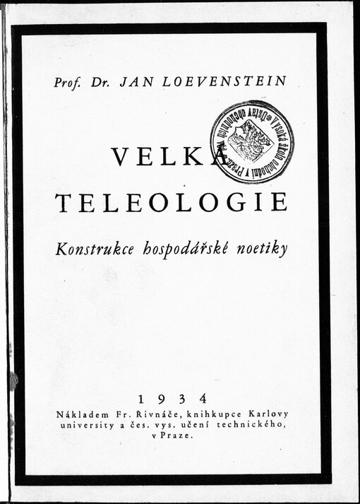 Velká teleologie : konstrukce hospodářské noetiky