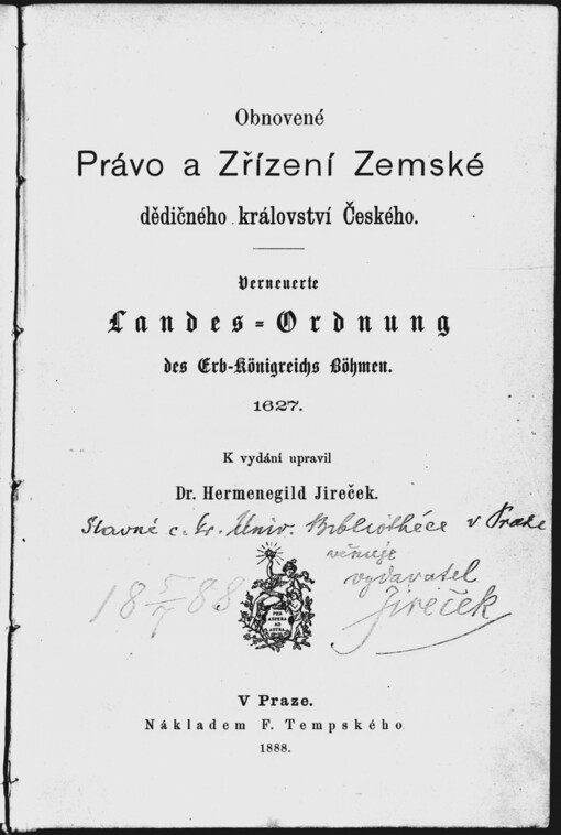 Obnovené právo a Zřízení zemské dědičného království Českého =: Verneuerte Landes-Ordnung des Erb-Königreichs Böhmen 1627 /