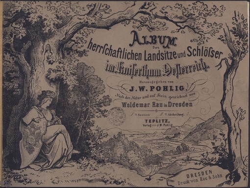 Album der herrßchaftlichen Landsitze und Schlößer im Knißerthum Oeßterreich