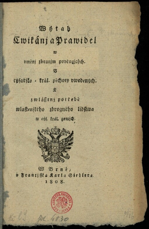 Wýtah Cwikánj a Prawidel w uměnj zbranjm poučugjcých: u cýsařsko-král. pěchoty uwedených : k zwlásstnj potřebě wlastenského zbrogného lidstwa w cys. král. zemjch