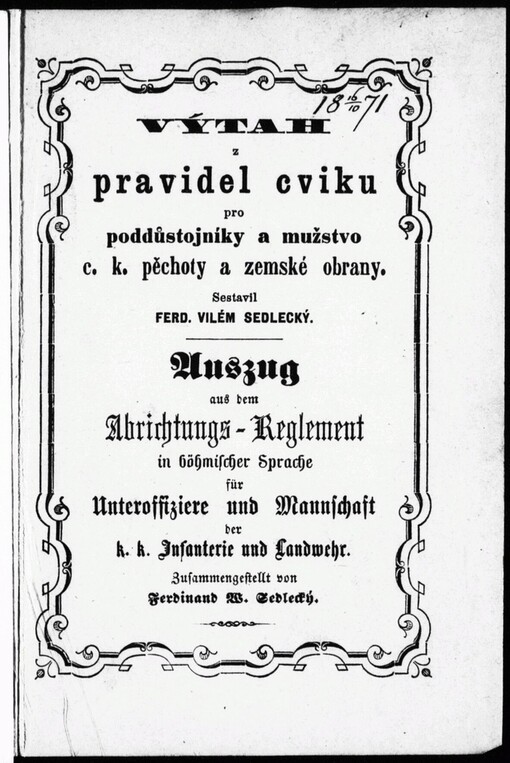 Výtah z pravidel cviku pro poddůstojníky a mužstvo c.k. pěchoty a zemské obrany: Auszug aus dem Abrichtungs-Reglement in böhmischer Sprache für Unteroffiziere und Mannschaft der k.k. Infanterie und Landwehr
