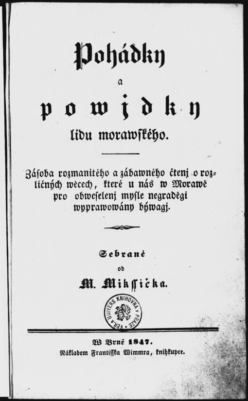 Pohádky a powjdky lidu morawského: zásoba rozmanitého a zábawného čtenj o rozličných wěcech