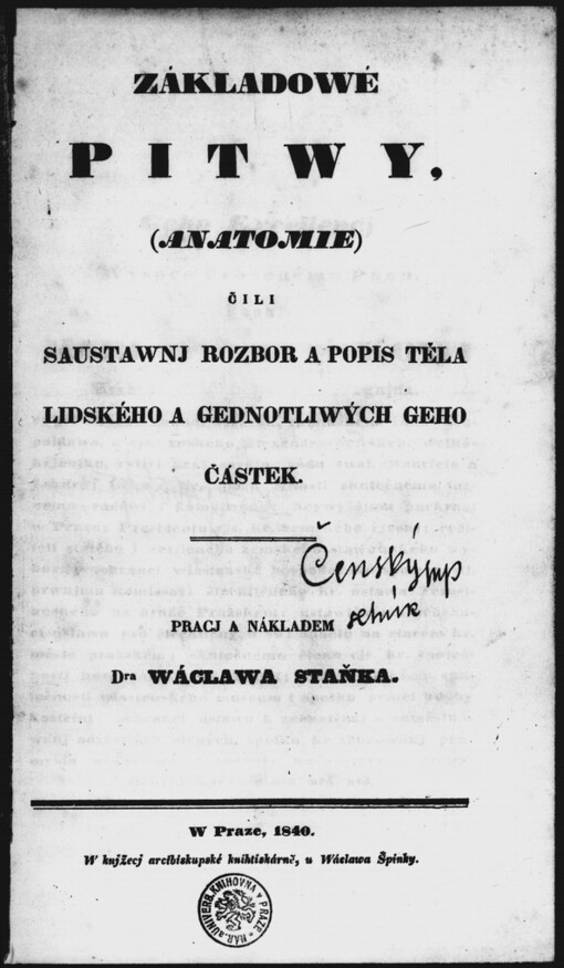 Základowé pitwy (Anatomie), čili, Soustawnj rozbor a popis těla lidského a gednotliwých geho částek /