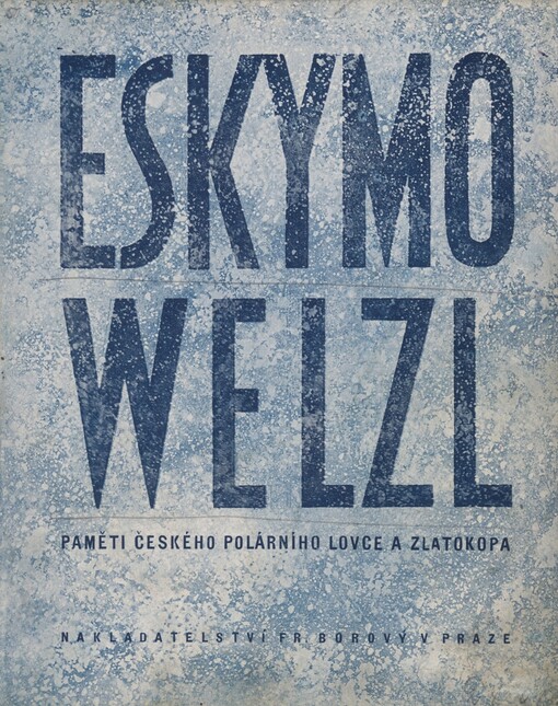 Paměti českého polárního lovce a zlatokopa