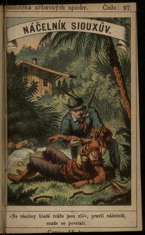 Náčelník Siouxův: povídka ze života českých vystěhovalců v Americe