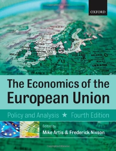 The Economics of the European Union: Policy and Analysis