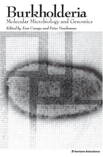 Burkholderia: Molecular Microbiology and Genomics (Horizon Bioscience)