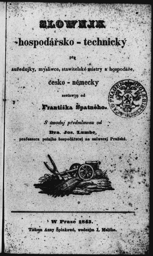 Slownjk hospodářsko-technický pro auřednjky, mysliwce, stawitelské mistry a hospodáře