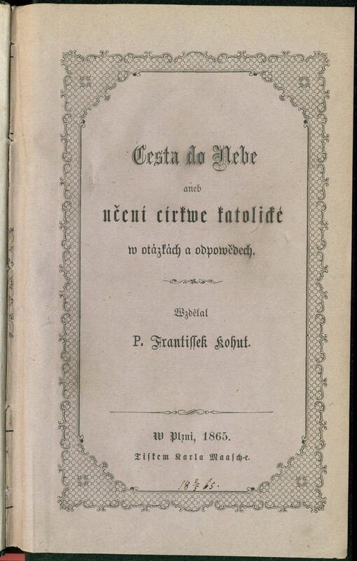 Cesta do nebe, aneb, Učení církwe katolické w otázkách a odpowědech