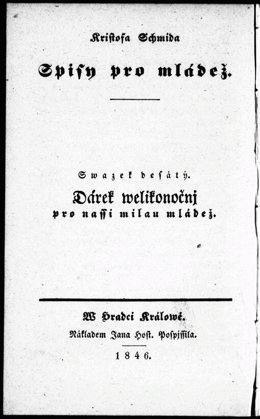 Dárek welikonočnj: pro nassi milau mládež ; Diwotworný lékař : báchorka : dwě powjdky