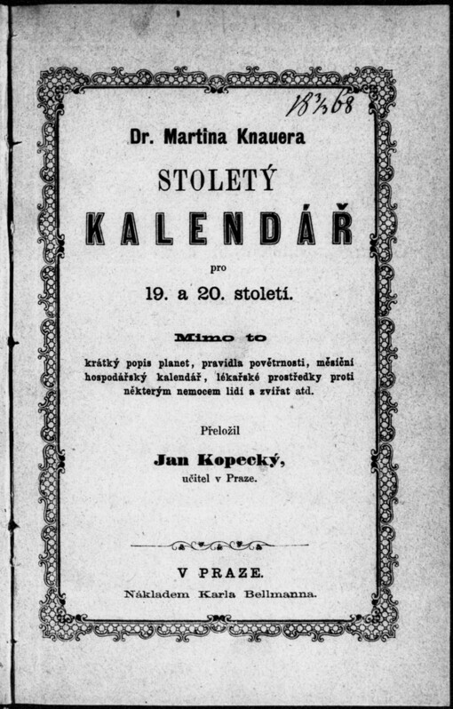 Dr. Martina Knauera Stoletý Kalendář pro 19. a 20. století: mimo to krátký popis planet, pravidla povětrnosti ...