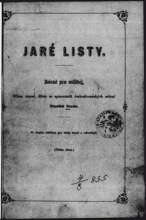 Jaré listy: básně pro mládež : ve dvojím oddělení, pro dítky menší a odrostlejší