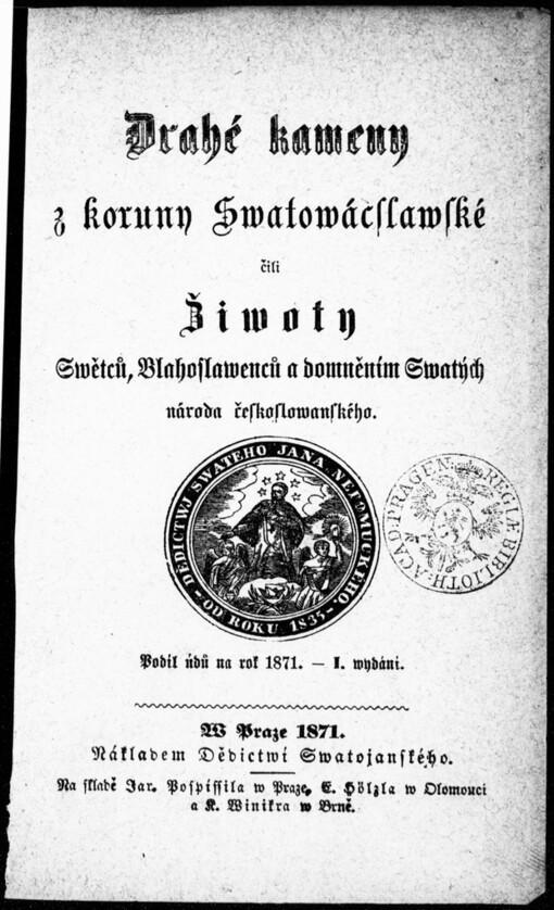 Drahé kameny z koruny Swatowácslawské, čili, Žiwoty Swětců, Blahoslawenců a domněním swatých národa českoslowanského