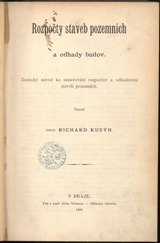 Rozpočty staveb pozemních a odhady budov: znalecký návod ku sestavování rozpočtův a odhadování staveb pozemních