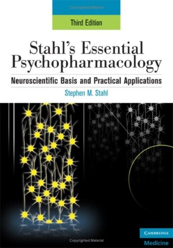 Stahl's essential psychopharmacology : neuroscientific basis and practical applications