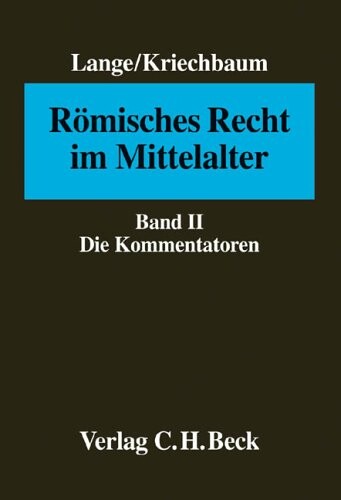 Römisches Recht im Mittelalter. Band II, Die Kommentatoren
