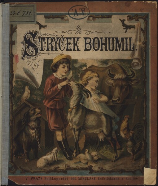 Strýček Bohumil: obrázková kniha věnovaná našim hodným dítkám