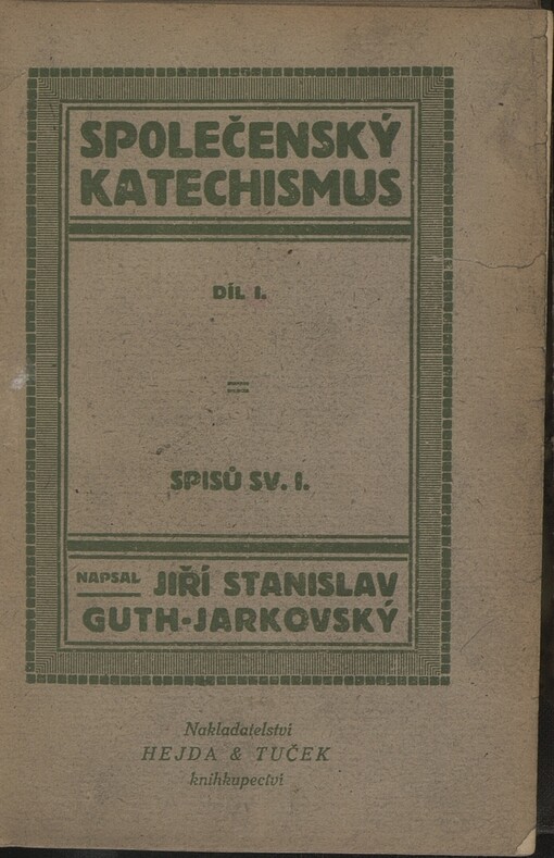 Společenský katechismus :rady a pokyny, kterak chovati se ve společnosti, na ulici i na místech veřejných a kterak vésti sobě při rozmanitých příležitostech společenských, jako při návštěvách, svatbách, pohřbech, hostinách, plesech atd., jak vhodně úbor svůj zaříditi, jak slušně hovořiti a vůbec kterak vyhověti rozmanitým formám společenským.Díl I.,Ve společnosti