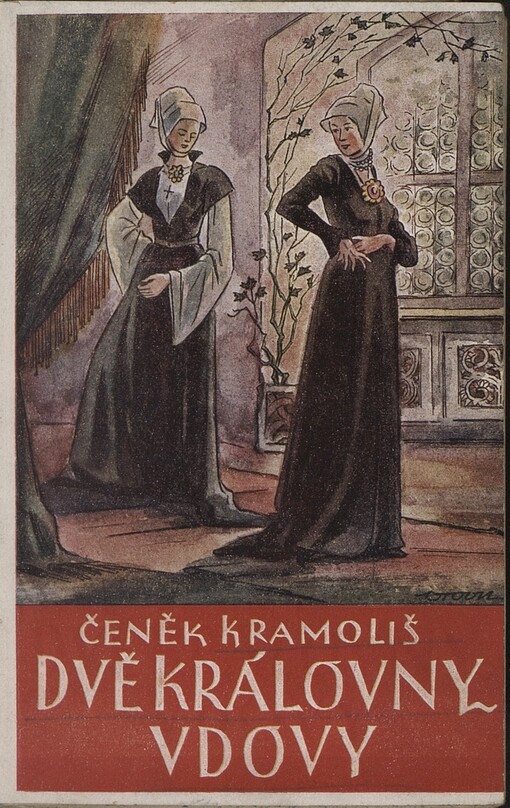 Dvě královny vdovy :Dějepisný obraz z počátku 14. století (1305-1335) : [Historický román]