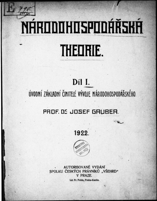 Národohospodářská theorie. Díl I, Úvodní základní činitelé vývoje národohospodářského