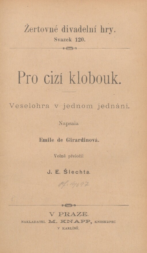 Pro cizí klobouk: veselohra v jednom jednání