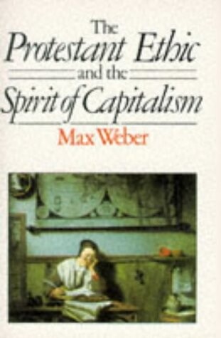 The Protestant Ethic and the Spirit of Capitalism (Unwin Counterpoint Paperbacks)