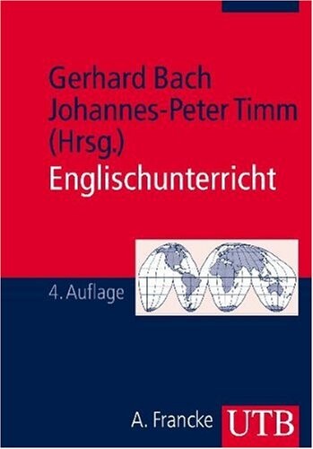 Englischunterricht : Grundlagen und Methoden einer handlungsorientierten Unterrichtspraxis