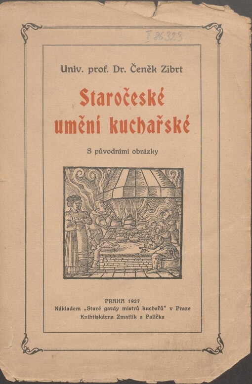 Staročeské umění kuchařské: S původními obrázky