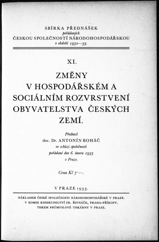 Změny v hospodářském a sociálním rozvrstvení obyvatelstva českých zemí: Přednesl doc. Dr. Antonín Boháč ve schůzi společnosti, pořádané dne 6. února 1933 v Praze