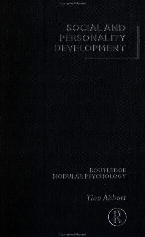 Social and Personality Development (Routledge Modular Psychology)