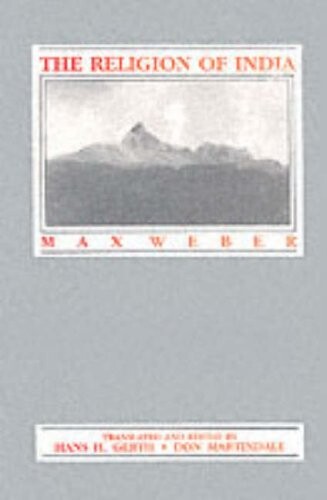 Religion of India: The Sociology of Hinduism and Buddhism