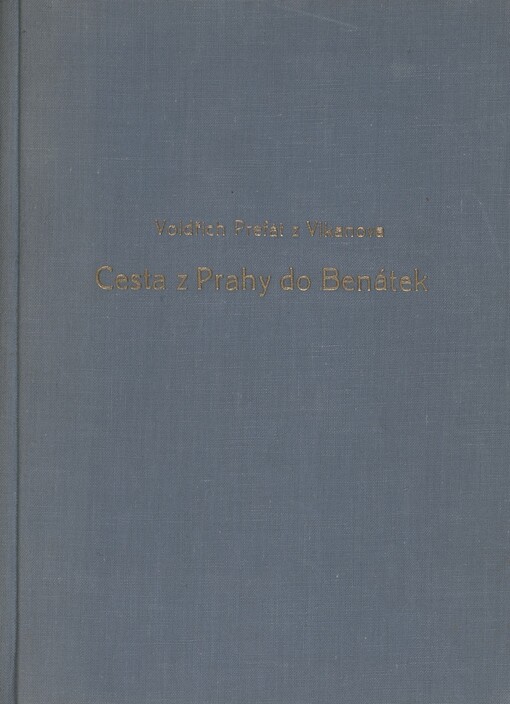Cesta z Prahy do Benátek a odtud potom po moři až do Palestyny ... kteraužto cestu ... vykonal Voldřich Prefát z Vlkanova léta Páně 1546