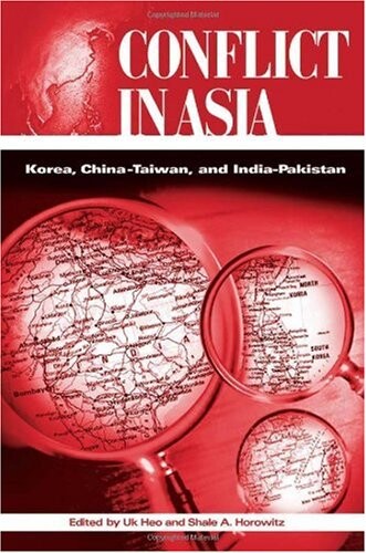 Conflict in Asia: Korea, China-Taiwan, and India-Pakistan