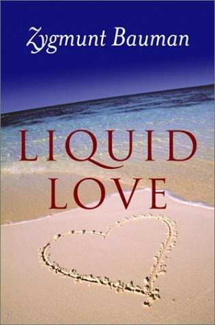 Liquid love : on the frailty of human bonds